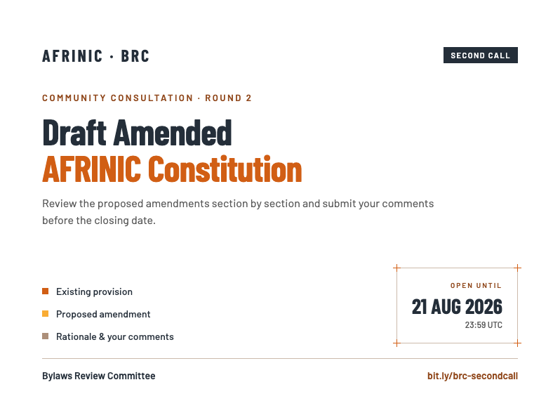 Second Community Consultation on the Draft Amended AFRINIC Constitution — Bylaws Review Committee, second round now open, closes 21 August 2026 at 23:59 UTC